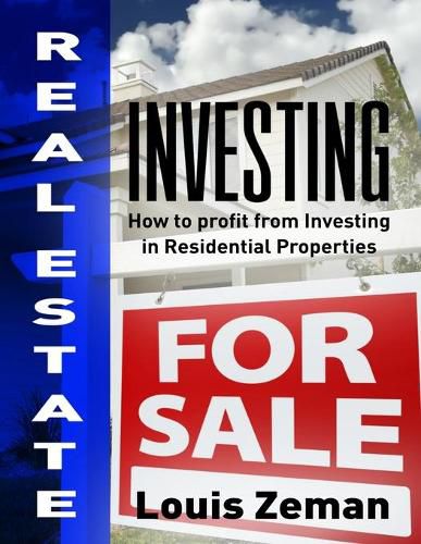 Cover image for Real Estate Investing: How to Profit from Investing in Residential Properties