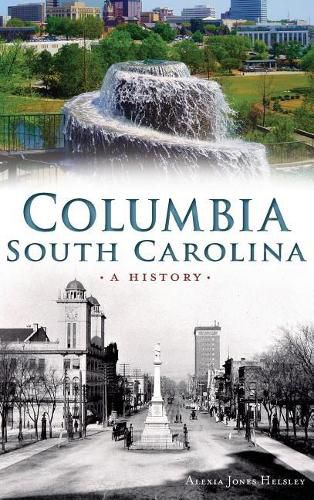 Cover image for Columbia, South Carolina: A History