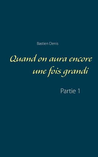 Cover image for Quand on aura encore une fois grandi