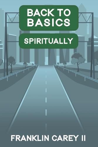 Cover image for Back To Basics Spiritually