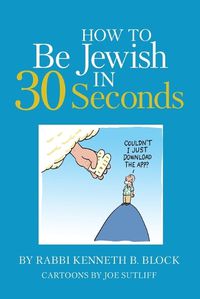 Cover image for How To Be Jewish in 30 Seconds