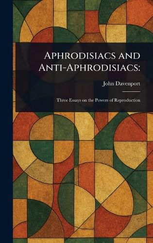 Cover image for Aphrodisiacs and Anti-Aphrodisiacs