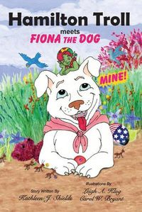 Cover image for Hamilton Troll meets Fiona Dog