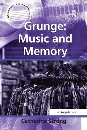 Cover image for Grunge: Music and Memory