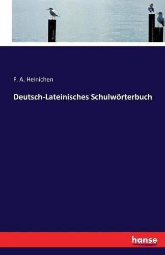 Cover image for Deutsch-Lateinisches Schulwoerterbuch