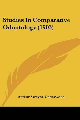 Cover image for Studies in Comparative Odontology (1903)