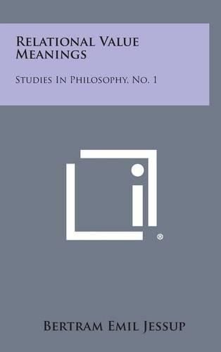 Cover image for Relational Value Meanings: Studies in Philosophy, No. 1