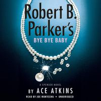 Cover image for Robert B. Parker's Bye Bye Baby (Unabridged)