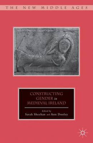 Cover image for Constructing Gender in Medieval Ireland