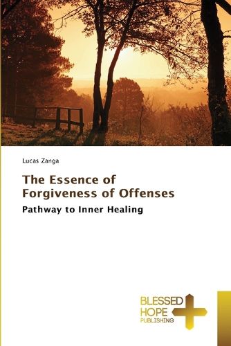 Cover image for The Essence of Forgiveness of Offenses