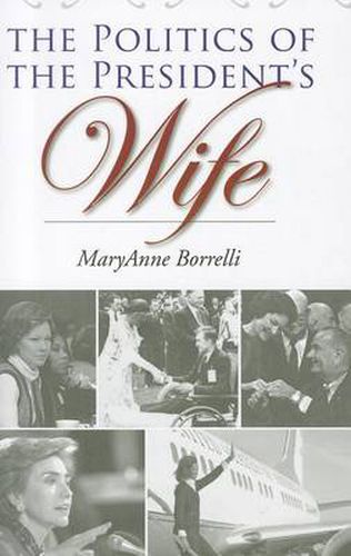 Cover image for The Politics of the President's Wife