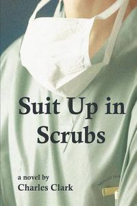 Cover image for Suit Up in Scrubs