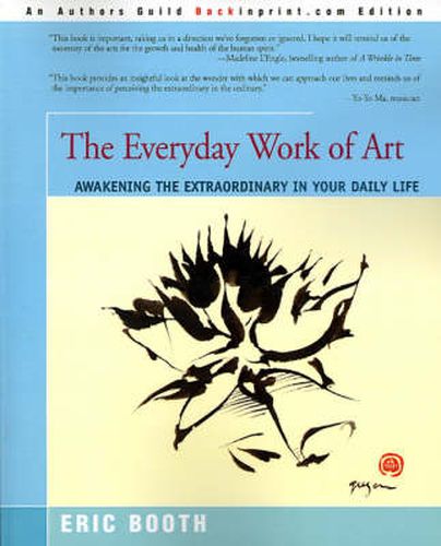 Cover image for The Everyday Work of Art: Awakening the Extraordinary in Your Daily Life