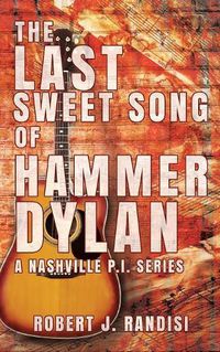 Cover image for The Last Sweet Song of Hammer Dylan
