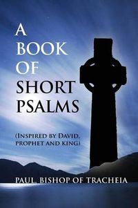 Cover image for A Book of Short Psalms