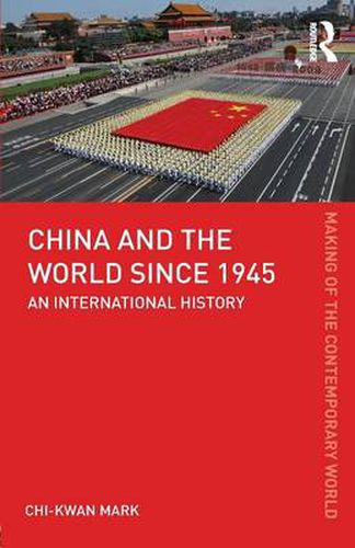 Cover image for China and the World since 1945: An International History