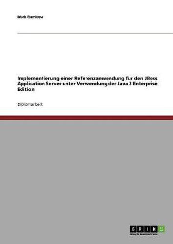 Cover image for Implementierung einer Referenzanwendung fur den JBoss Application Server unter Verwendung der Java 2 Enterprise Edition