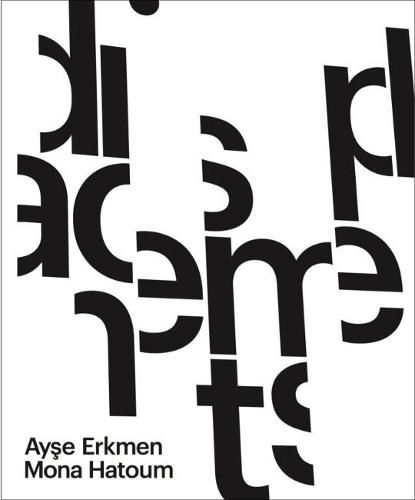 Cover image for Ayse Erkmen & Mona Hatoum: Displacements