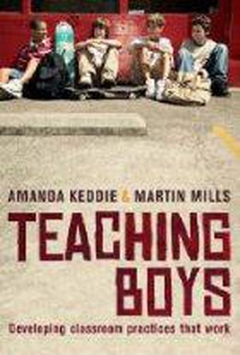 Teaching Boys: Developing classroom practices that work