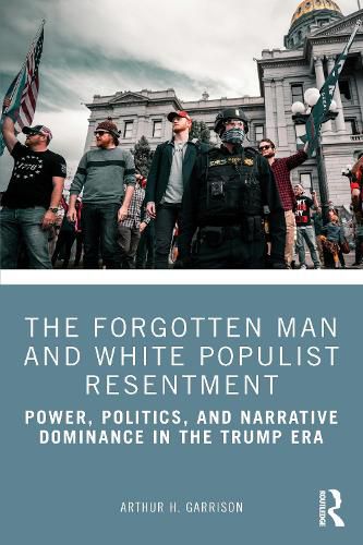 Cover image for The Forgotten Man and White Populist Resentment