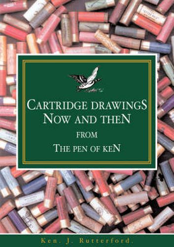 Cover image for Cartridge Drawings: Now and Then from the Pen of Ken