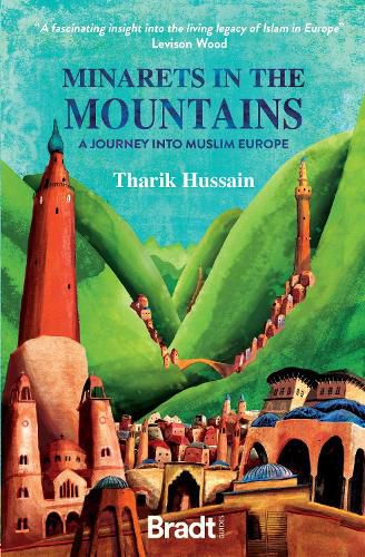 Cover image for Minarets in the Mountains: A Journey into Muslim Europe