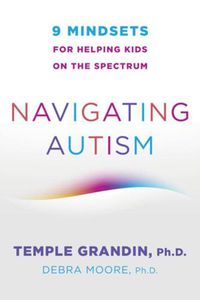 Cover image for Navigating Autism: 9 Mindsets For Helping Kids on the Spectrum