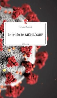 Cover image for uberlebt in MUEHLDORF. Life is a Story - story.one