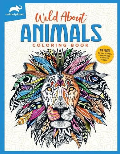 Animal Planet: Wild about Animals Coloring Book