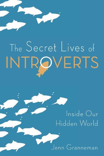 Cover image for The Secret Lives of Introverts: Inside Our Hidden World