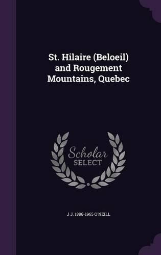 Cover image for St. Hilaire (Beloeil) and Rougement Mountains, Quebec