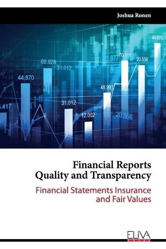 Cover image for Financial Reports Quality and Transparency: Financial Statements Insurance and Fair values