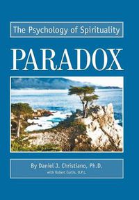 Cover image for Paradox: The Psychology of Spirituality