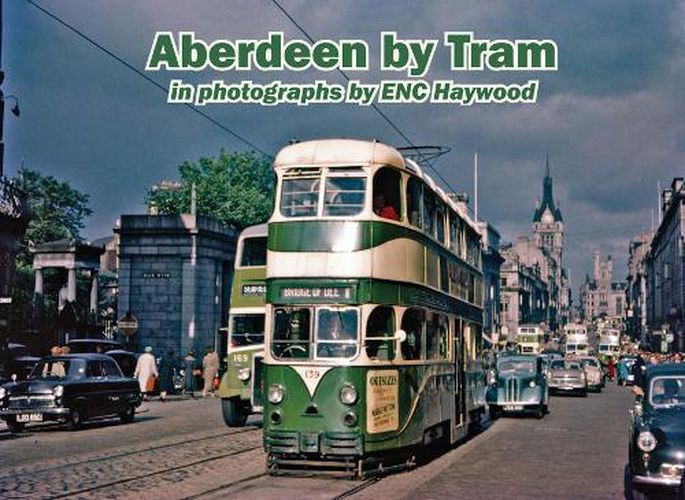 Cover image for Aberdeen by Tram in photographs by E.N.C. Haywood