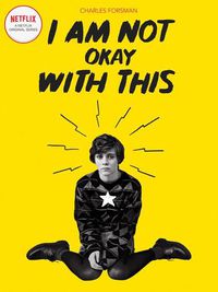 Cover image for I Am Not Okay With This (Netflix Series Tie-In Edition)