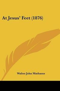 Cover image for At Jesus' Feet (1876)