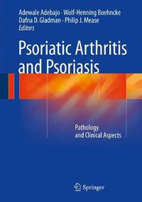 Cover image for Psoriatic Arthritis and Psoriasis: Pathology and Clinical Aspects