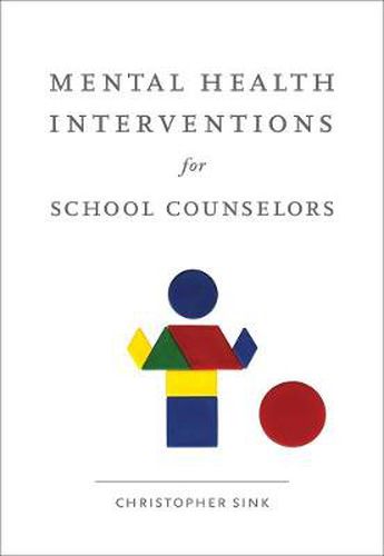Cover image for Mental Health Interventions for School Counselors