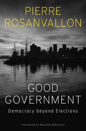 Good Government: Democracy beyond Elections