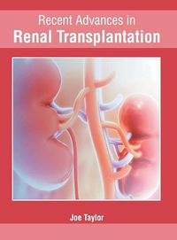 Cover image for Recent Advances in Renal Transplantation