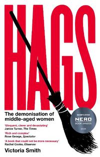 Cover image for Hags: The Demonisation of Middle-Aged Women