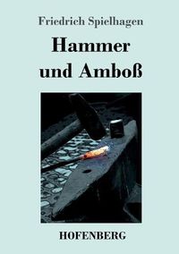 Cover image for Hammer und Amboss: Beide Teile in einem Buch