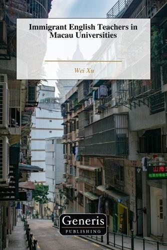 Cover image for Immigrant English Teachers in Macau Universities