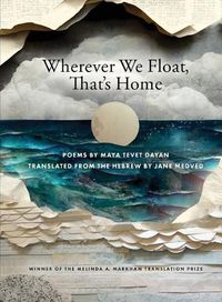 Cover image for Wherever We Float, That's Home