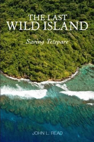 Cover image for The Last Wild Island: Saving Tetepare
