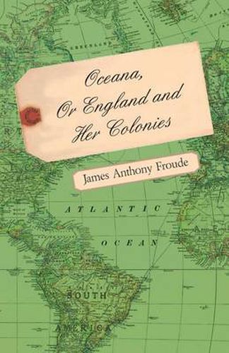 Cover image for Oceana, or England and Her Colonies