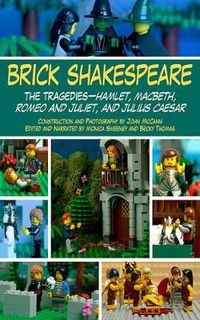 Cover image for Brick Shakespeare: The Tragedies-Hamlet, Macbeth, Romeo and Juliet, and Julius Caesar