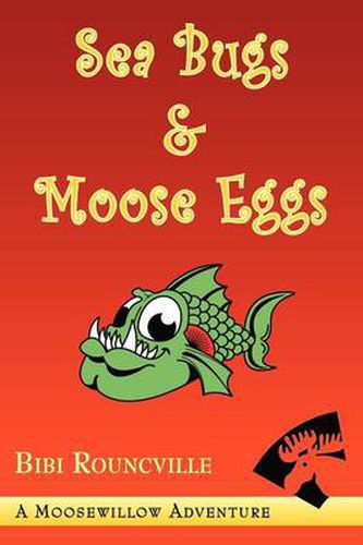 Cover image for Sea Bugs & Moose Eggs