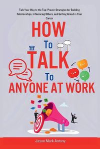 Cover image for How to Talk to Anyone at Work