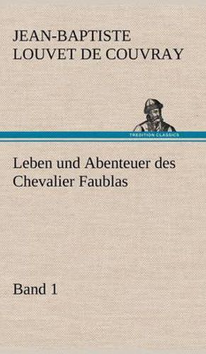 Cover image for Leben und Abenteuer des Chevalier Faublas - Band 1